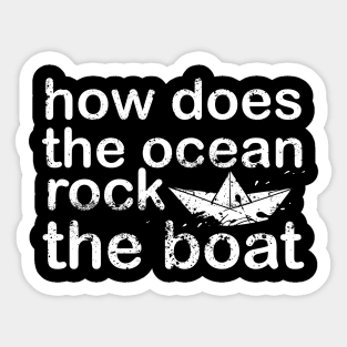 The Ocean Rocks the Boat. Text Art Sticker